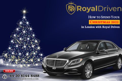 How to Spend Your Christmas 2022 in London with Royal Driven