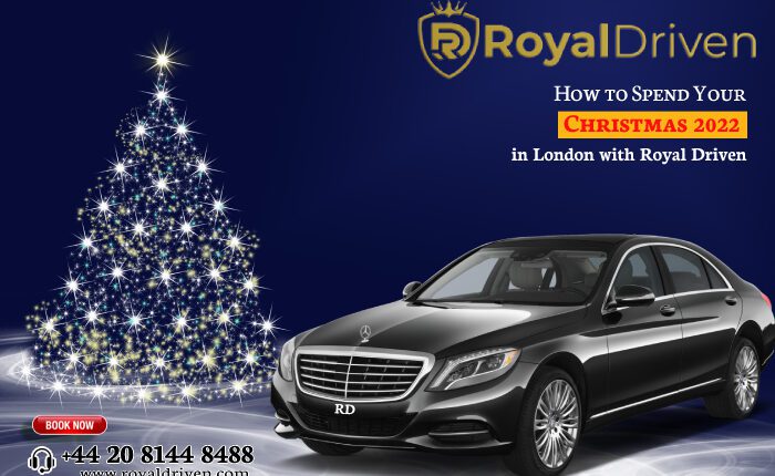 How to Spend Your Christmas 2022 in London with Royal Driven